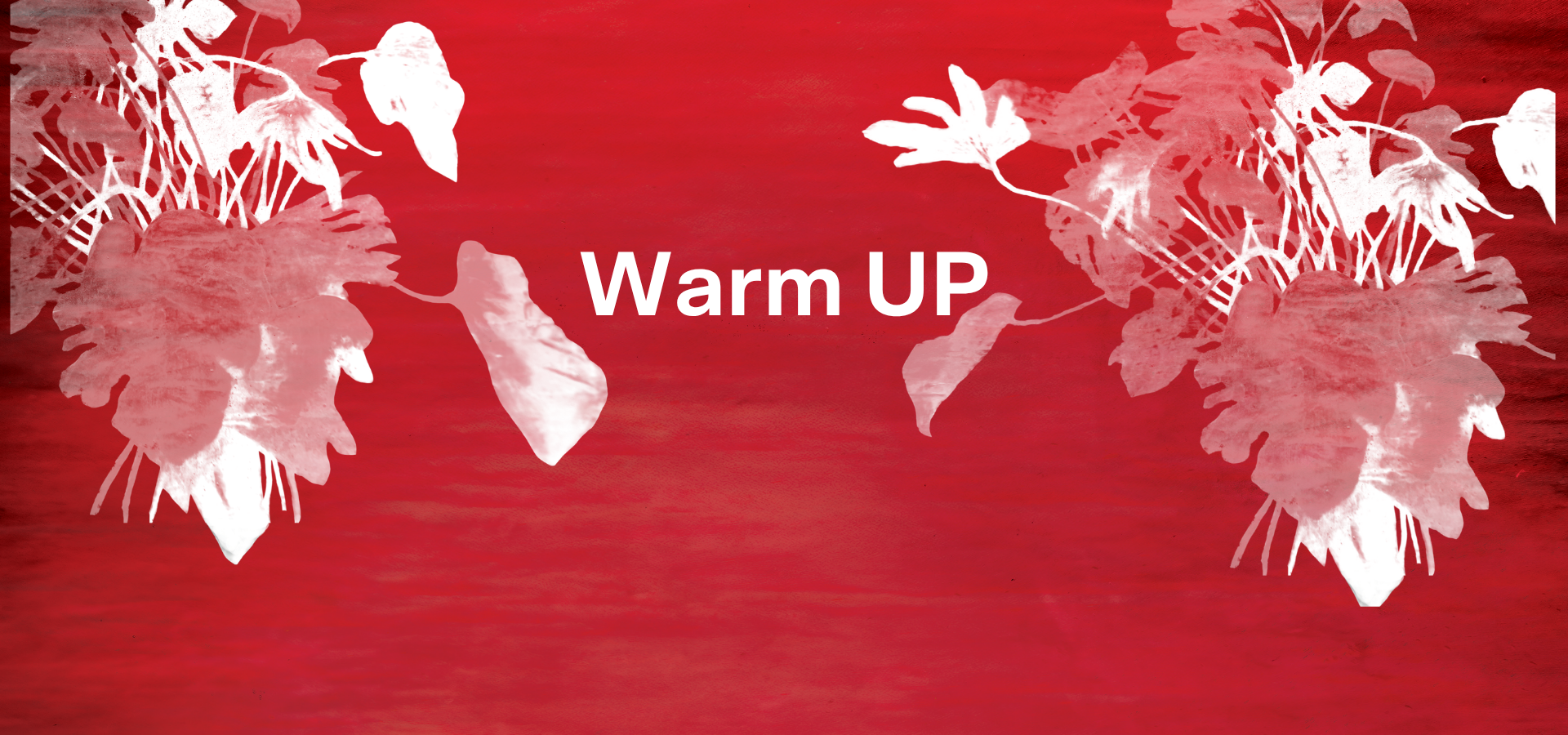 WARM UP
