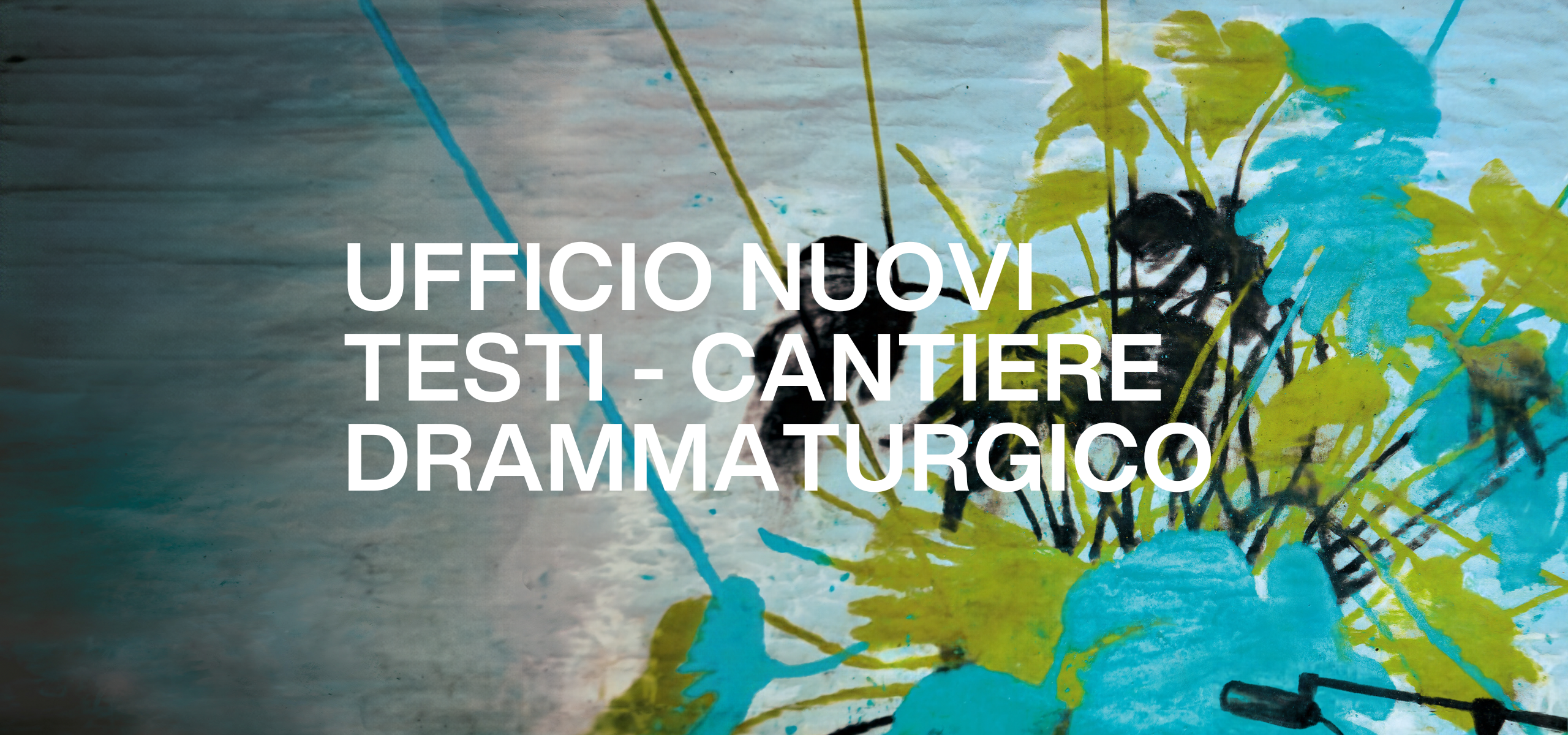 Ufficio Nuovi Testi - Cantiere drammaturgico